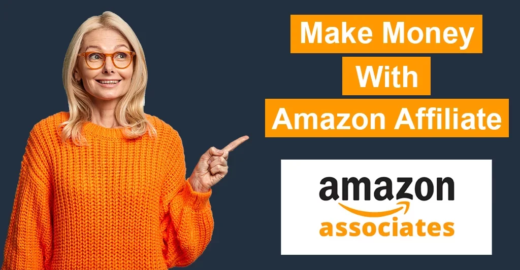 Make Money with Amazon Affiliate
